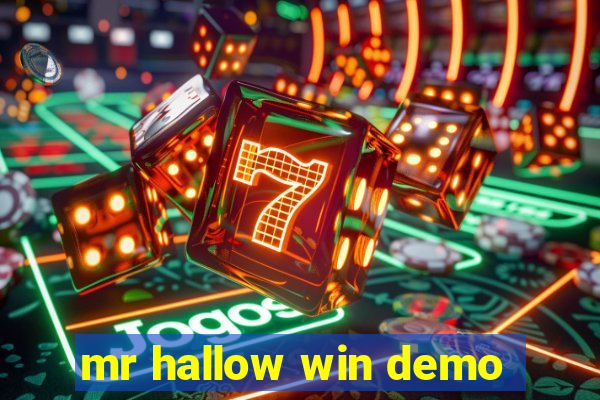 mr hallow win demo